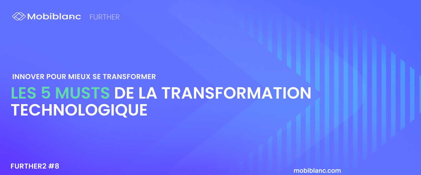 5 Essentials of Technological Transformation | Mobiblanc