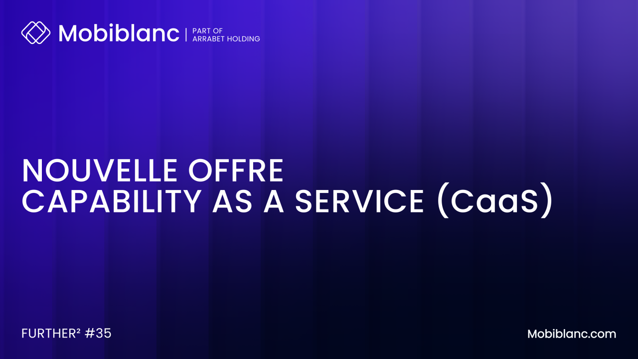 Mobiblanc CaaS: Accelerating Digital Transformation
