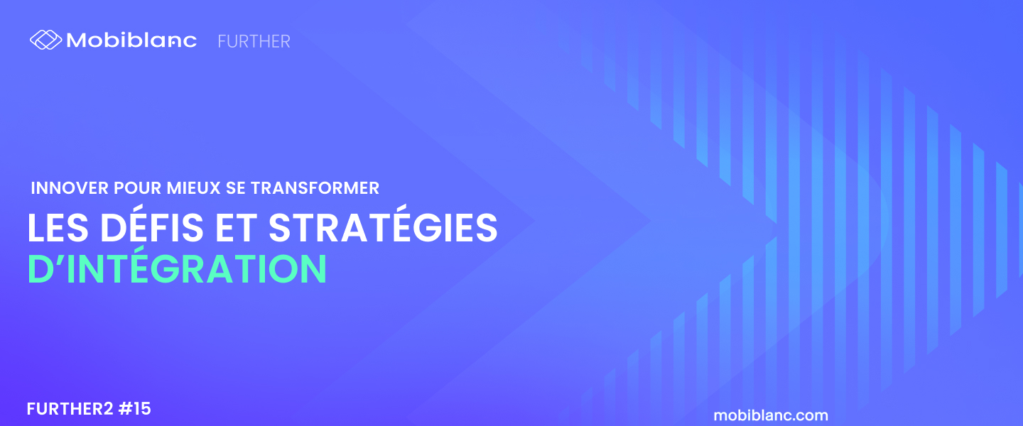 IT Integration Challenges and Strategies | Mobiblanc